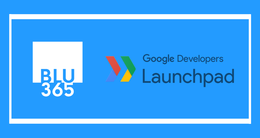 BLU365 no Google Developers Launchpad Accelerator